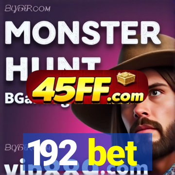 192 bet